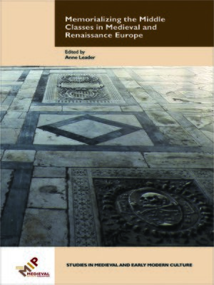 cover image of Memorializing the Middle Classes in Medieval and Renaissance Europe